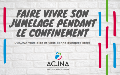 Faire vivre votre jumelage pendant le confinement, l&rsquo;ACJNA vous donne des idées