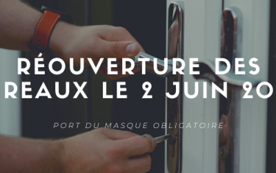Réouverture des bureaux le 2 juin